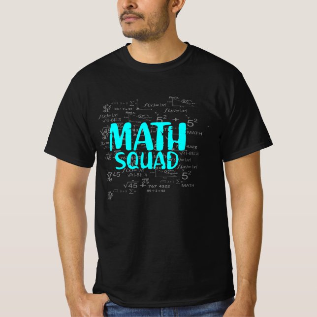Math Shirt Math Squad Gifts T Shirt (Framsida)