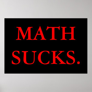 Math Sucks. Poster