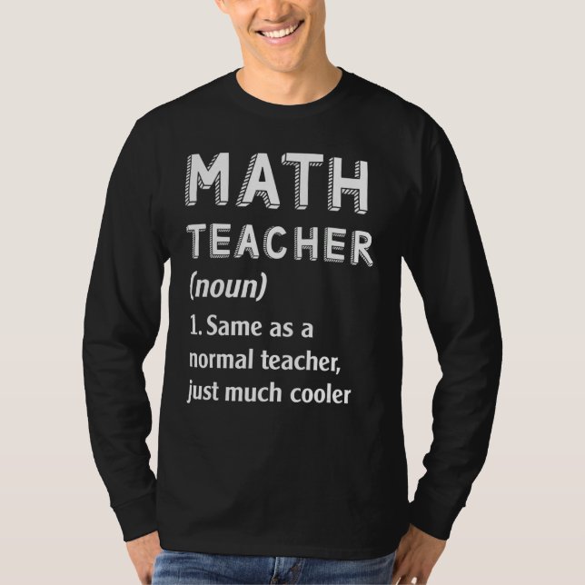 Math Teacher är samma sak som normal lärare, mycke T Shirt (Framsida)