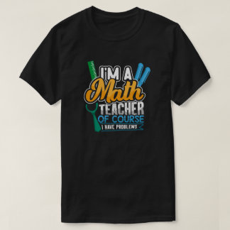 Math Teacher Back to school T Shirt