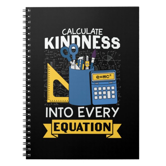 Math Teacher Calculate Kindness Anteckningsbok (Framsidan)