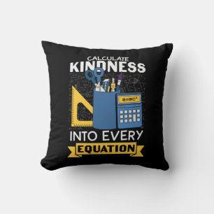 Math Teacher Calculate Kindness Kudde