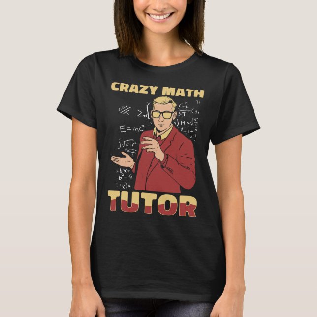 Math Teacher Crazy Educator School Education Math T Shirt (Framsida)