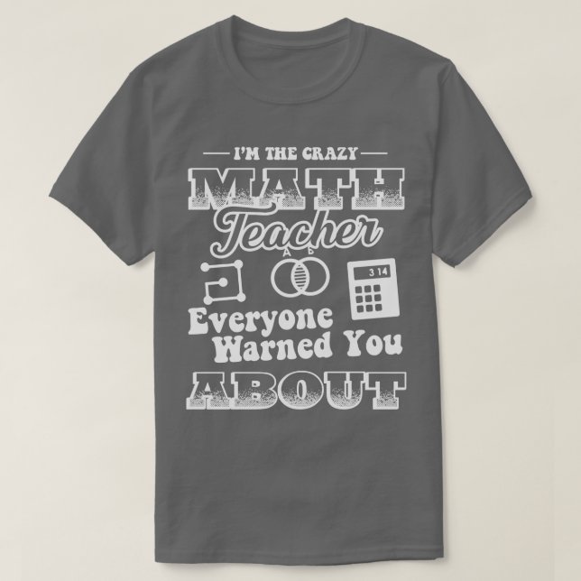 Math Teacher Crazy Math Teacher T Shirt (Design framsida)