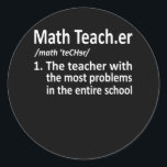 Math Teacher Definition Mathematics Math Student Runt Klistermärke<br><div class="desc">Den här bildtanken är för matematik älskare. Den här roliga grafiken/offertkläderna gör alla matematiklärare lycklig.</div>
