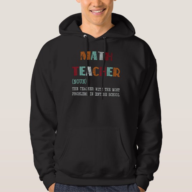 Math Teacher Definition Teacher's Day Hoodie (Framsida)