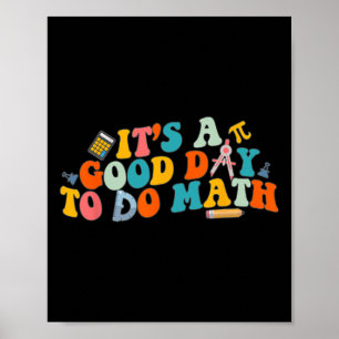 Math Teacher Det är en Bra dag att göra matematik Poster