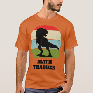 Math Teacher Dinosaur T Shirt