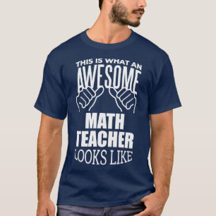 Math Teacher Funny Gift Design 2 T Shirt
