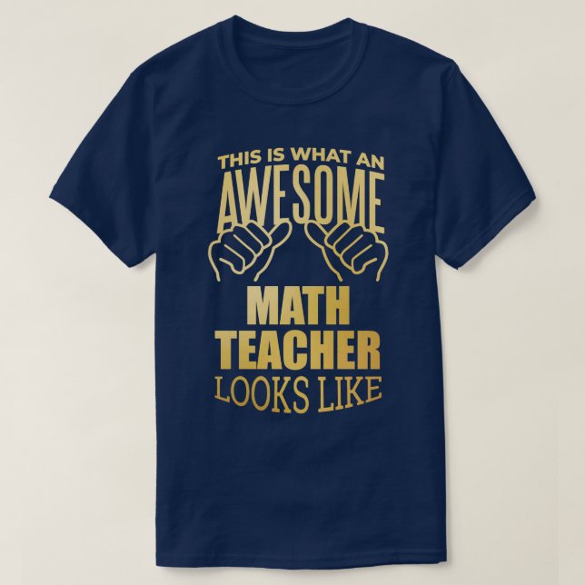 Math Teacher Funny Gift Design i Guld T Shirt (Design framsida)