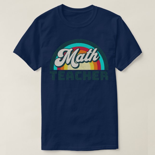 Math Teacher Funny Teacher Math Teacher Gift Teach T Shirt (Design framsida)