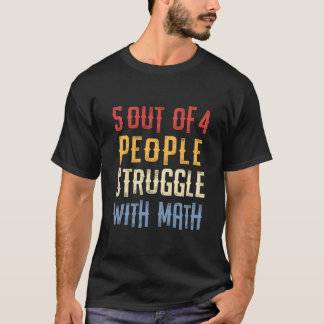 Math Teacher Geek Gift 5 av 4 personer i kamp T Shirt