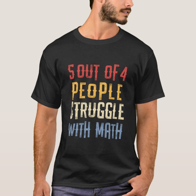 Math Teacher Geek Gift 5 av 4 personer i kamp T Shirt (Framsida)
