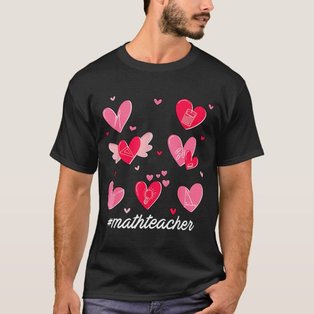 Math Teacher Heart Valentines Day Mathematics Teac T Shirt (Framsida)