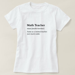 Math Teacher Humous Dictionary Definition T Shirt