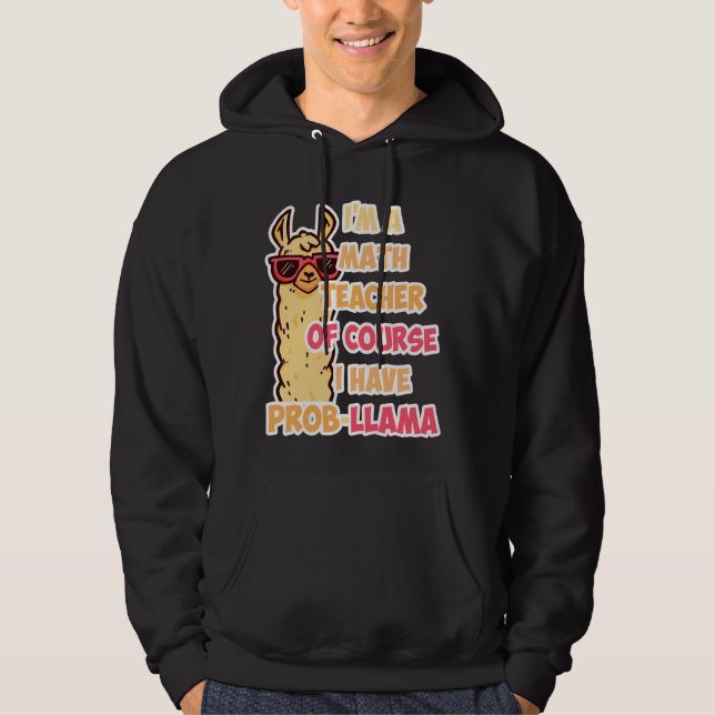 Math Teacher I är en matlärare. Hoodie (Framsida)