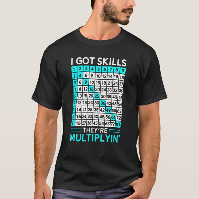 Math Teacher I Har Skills De multiplar. T Shirt (Framsida)