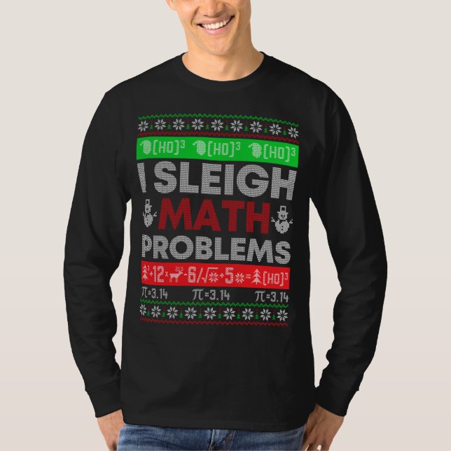 Math Teacher I Sleigh Math Problems jul Ugly T Shirt (Framsida)
