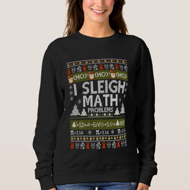 Math Teacher I Sleigh Math Problems Ugly jul T Shirt (Framsida)