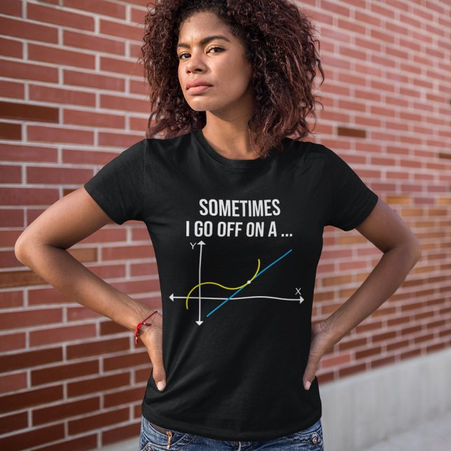 Math Teacher ibland går jag av på en tält T Shirt (Skapare uppladdad)