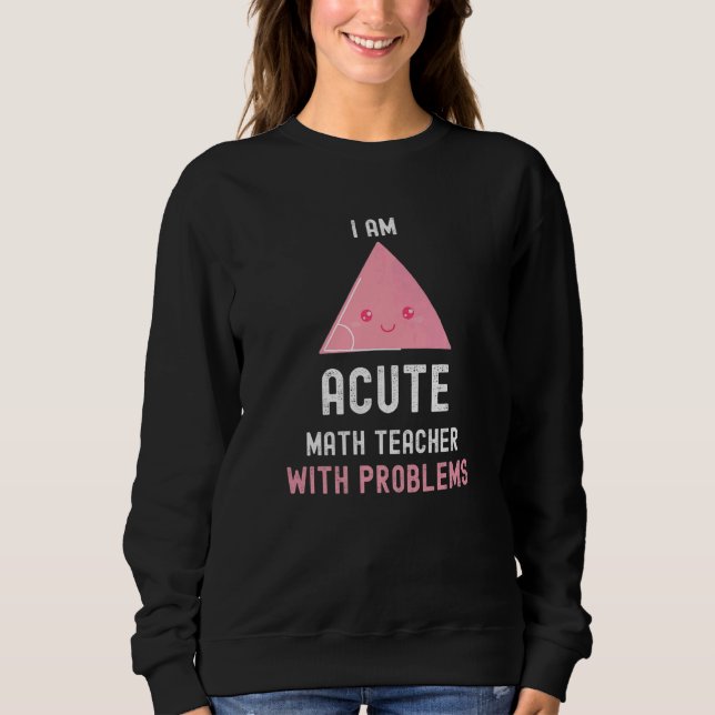 Math Teacher, jag är akut matlärare med problem T Shirt (Framsida)
