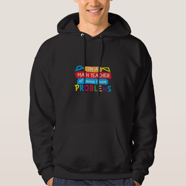 Math Teacher jag är en matlärare Hoodie (Framsida)