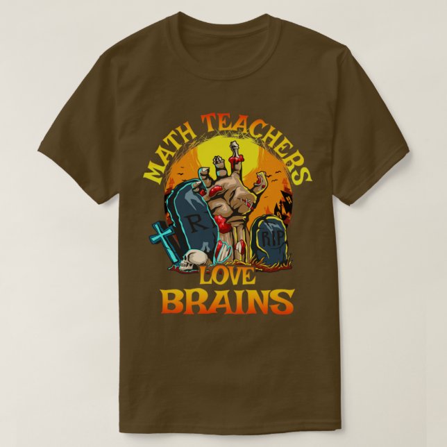 Math Teacher Kärlek Brains Halloween T Shirt (Design framsida)