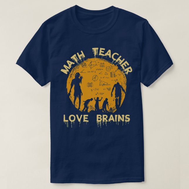 Math Teacher Kärlek Brains Zombie Halloween Mathem T Shirt (Design framsida)