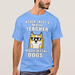 Math Teacher litar aldrig på någon som inte tycker T Shirt