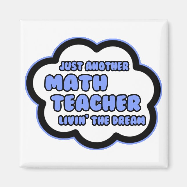 Math Teacher... Livin'the Dream Magnet (Framsidan)