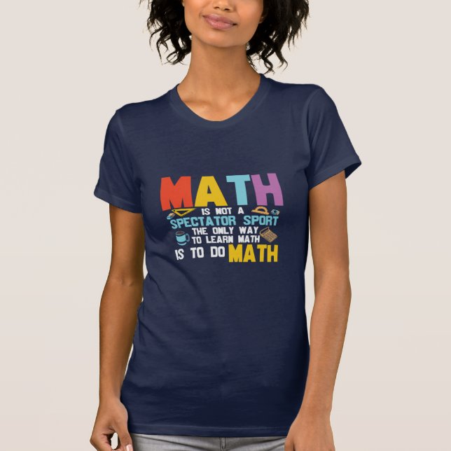 Math Teacher Math är inte en idrottsutövare T Shirt (Framsida)