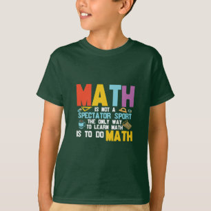 Math Teacher Math är inte en idrottsutövare T Shirt