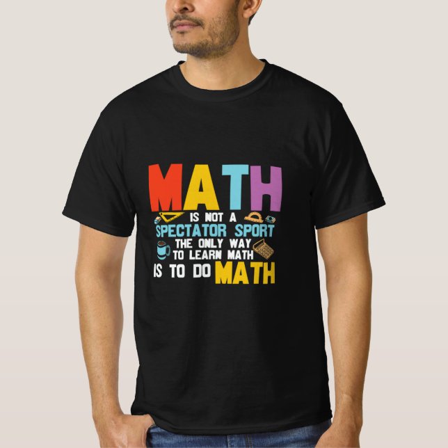 Math Teacher Math är inte en idrottsutövare T Shirt (Framsida)