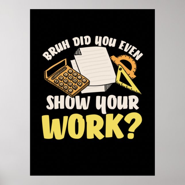 Math Teacher Math Show Your Work Poster (Framsidan)