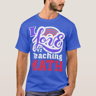 Math Teacher Math Teacher1 T Shirt