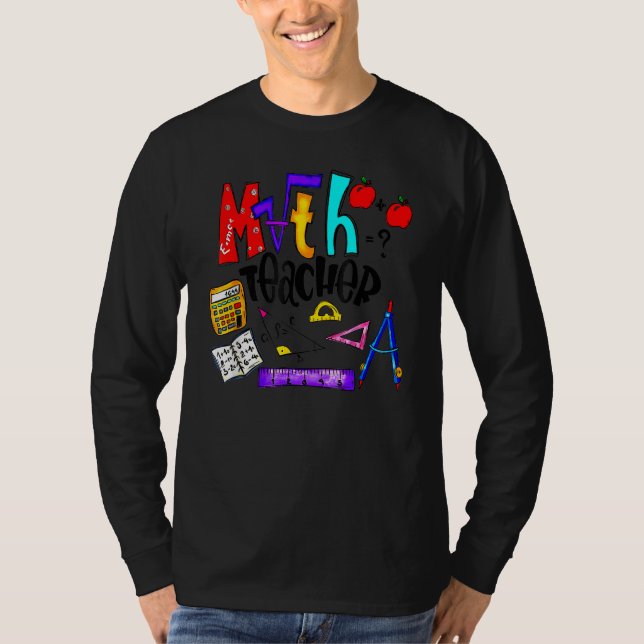 Math Teacher Mathematics Education Back to school T Shirt (Framsida)