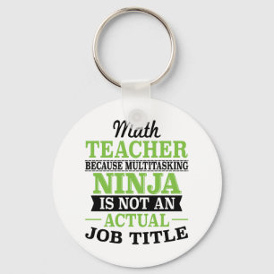 Math Teacher Multitasking Ninja är inte en arbets Nyckelring