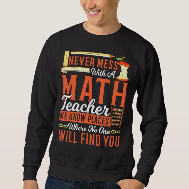 Math Teacher Never Mess With A Math Teacher We Kno Lång Ärmad Tröja (Framsida)