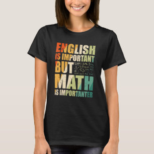 Math Teacher Quote Math är Importanter Retro T Shirt