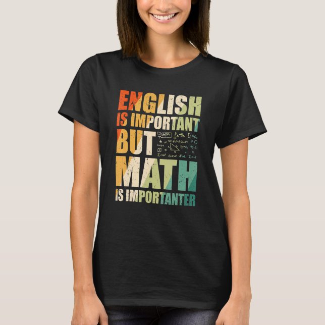 Math Teacher Quote Math är Importanter Retro T Shirt (Framsida)