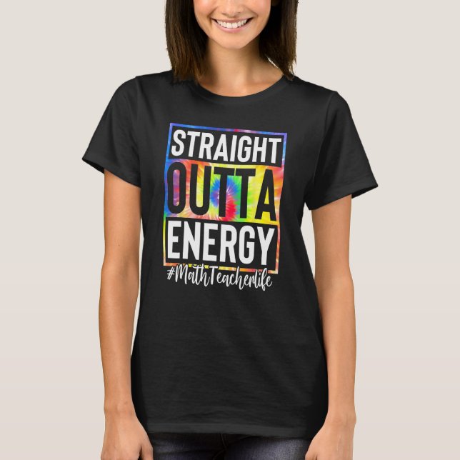Math Teacher Rak Outta Energy Math Teacher Li T Shirt (Framsida)
