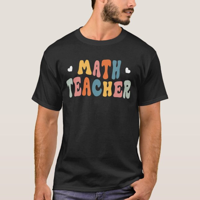 Math Teacher Retro Mathematics Math Quote Nerd T Shirt (Framsida)