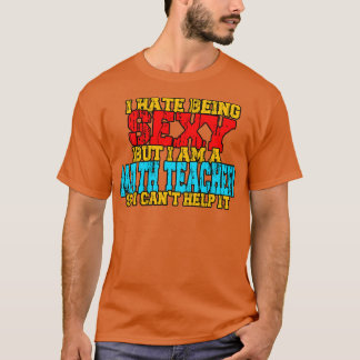 Math Teacher Roliga meningar T Shirt