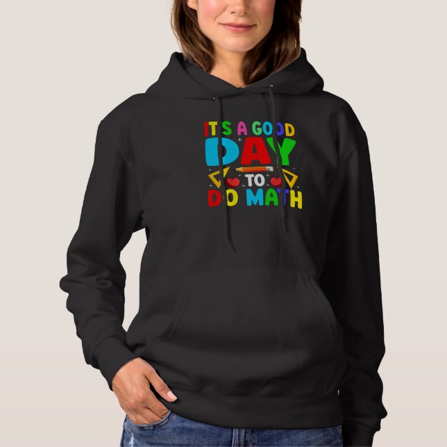 Math Teacher säger Slogan - det är en Bra dag att  T Shirt (Framsida)