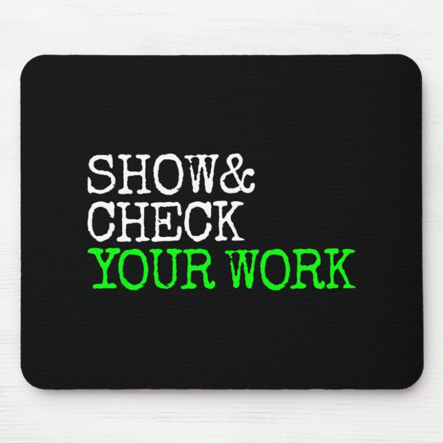 Math Teacher Show Check Your Work Test Day Shirt T Musmatta (Framsidan)