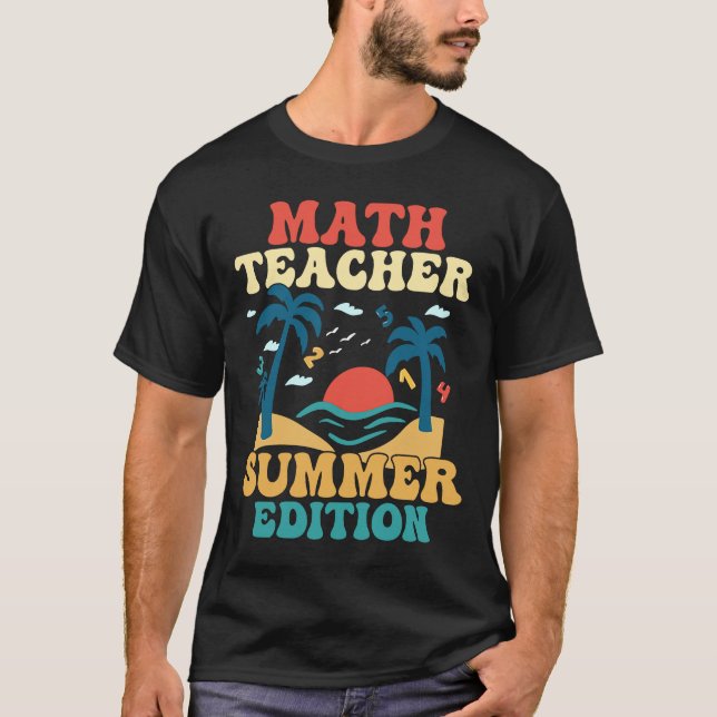 Math Teacher Summer Edition School Education T Shirt (Framsida)