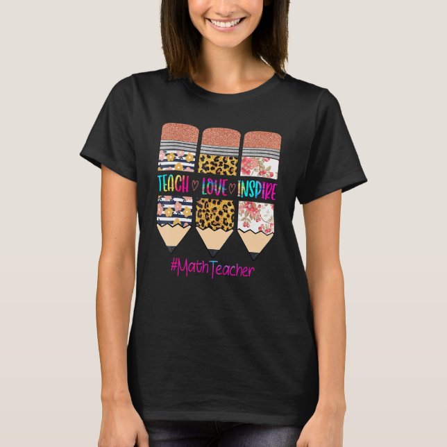Math Teacher Teach Kärlek Inspire Pencil Leopard T Shirt (Framsida)