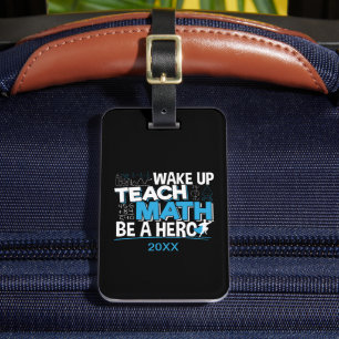 Math Teacher-uppskattning - Teach, var en Hero Bagagebricka