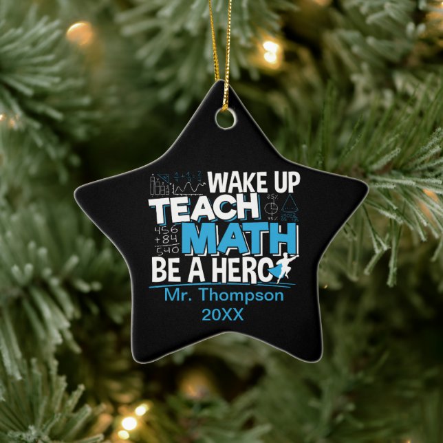 Math Teacher-uppskattning - Teach, var en Hero Julgransprydnad Keramik (Träd)