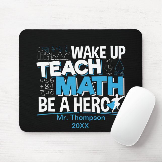 Math Teacher-uppskattning - Teach, var en Hero Musmatta (Med mus)